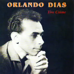 Tive Ciúmes - Orlando Dias
