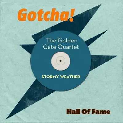 Stormy Weather (Hall of Fame) - Golden Gate Quartet