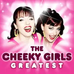 Greatest - The Cheeky Girls - The Cheeky Girls