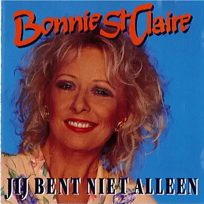 Jij Bent Niet Alleen - Bonnie St. Claire Jij Bent Niet Alleen - Bonnie St. Claire