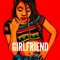 Girlfriend (feat. Royce Fann) - YNL lyrics