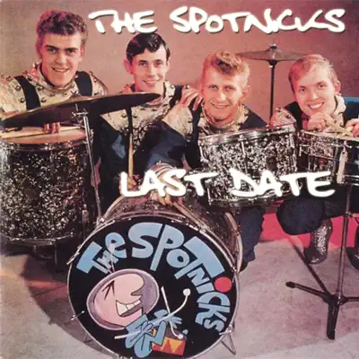 Last Date - Single - The Spotnicks