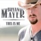 This Is Me - Bryan Mayer lyrics