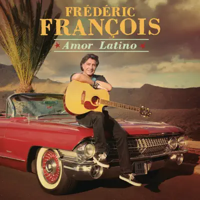 Amor Latino - Frédéric François