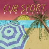 Cub Sport - Paradise