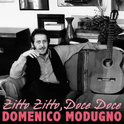 Zitto zitto, doce doce - Single - Domenico Modugno Zitto zitto, doce doce - Single - Domenico Modugno