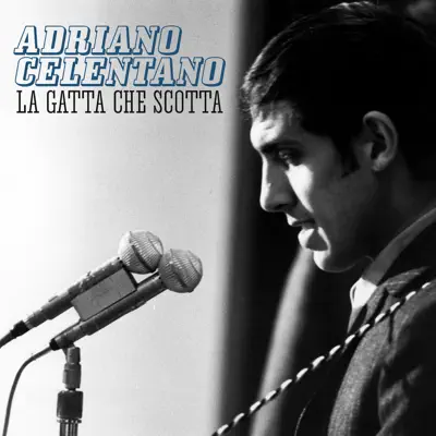 La gatta che scotta - Single - Adriano Celentano