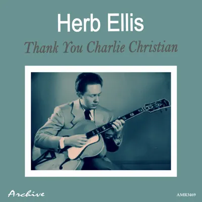 Thank You Charlie Christian - Herb Ellis Thank You Charlie Christian - Herb Ellis