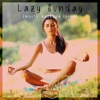 Lazy Sunday - Smooth Weekend Sounds, Vol. 2