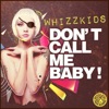 Don't Call Me Baby (Remixes)