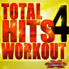 Total Hits Workout 4 (60 Minute Non-Stop DJ Mix For Fitness & Exercise) [132-136 BPM] album lyrics, reviews, download