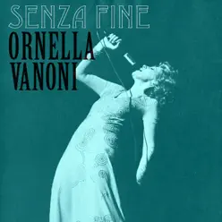 Senza fine - Single - Ornella Vanoni