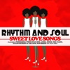 Rhythm and Soul - Sweet Love Songs