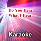 Do You Hear What I Hear Do You Hear What I Hear (Karaoke Version Instrumental) [Originally Performed By Carrie Underwood] artwork