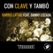 Con Clave y Tambó (feat. Danny Lozada) - Barrio Latino Hungría lyrics