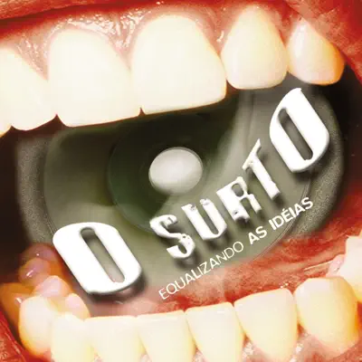 Equalizando As Ideias - O Surto Equalizando As Ideias - O Surto