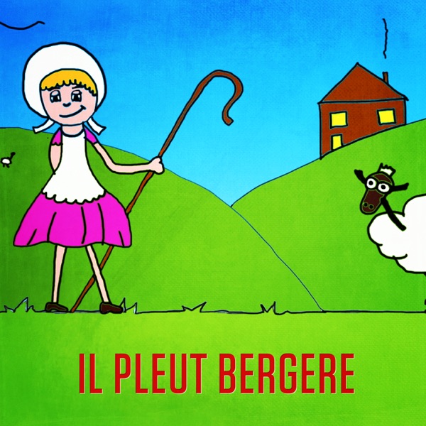 Il pleut, il pleut, bergère