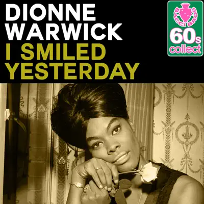 I Smiled Yesterday (Remastered) - Single - Dionne Warwick