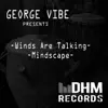 Winds Are Talking / Mindscape (George Vibe Presents) - Single album lyrics, reviews, download
