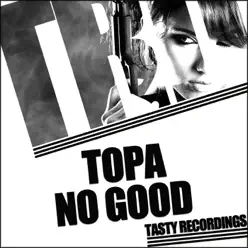 No Good - Single - Topa No Good - Single - Topa