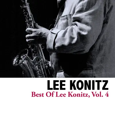 Best of Lee Konitz, Vol. 4 - EP - Lee Konitz