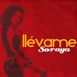 Llévame - Single - Soraya