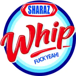 Whip - Single by Sharaz album reviews, ratings, credits