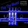 Learn How to Play the Blues! (Southside Blues in Eb 12/8 Triplet Feel) [for Trumpet Players] song lyrics