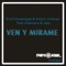 Ven Y Mirame (feat. Damaris & Jess) - Erich Ensastigue & Arturo Jimenez lyrics