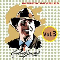 Imprescindibles, Vol. 3 - Carlos Gardel