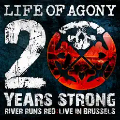 20 Years Strong  River Runds Red: Live in Brussels - Life Of Agony