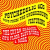 Psychedelic 60s Hits From the Underground featuring the Cryan Shames, 13th Floor Elevators & More