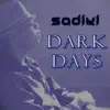 Dark Days (Mixes) - Single album lyrics, reviews, download