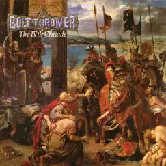 The IVth Crusade (Full Dynamic Range Edition) by Bolt Thrower album reviews, ratings, credits