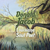 Louisiana Soul Poet - Donald Jacob