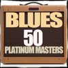 Blues 50 Platinum Masters - Various Artists
