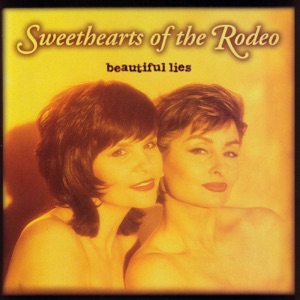 Sweethearts of the Rodeo - Beautiful Lies - 排舞 音乐