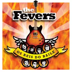 Os Reis Do Bailê - The Fevers