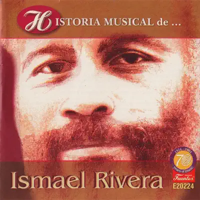 Historia Musical de Ismael Rivera - 40 Éxitos (with Cortijo y Su Combo) - Ismael Rivera