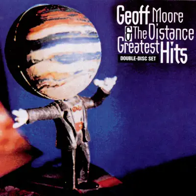Greatest Hits - Geoff Moore and The Distance