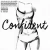 Confident (Originally Performed by Demi Lovato) [Instrumental Version] song lyrics