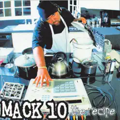 The Recipe - Mack 10