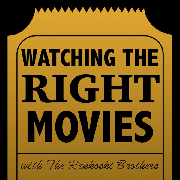 Watching The Right Movies: with The Renkoski Brothers cover
