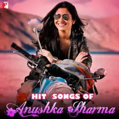 Hit Songs of Anushka Sharma by Various Artists album reviews, ratings, credits