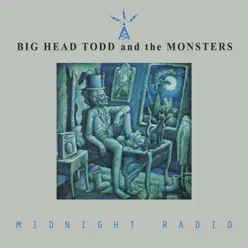 Midnight Radio - Big Head Todd and The Monsters