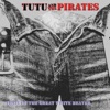 Tutu & The Pirates - Debbie Debbie Debbie (And Her) Prison Baby