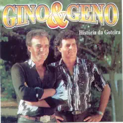 Historia da Goteira - Gino e Geno