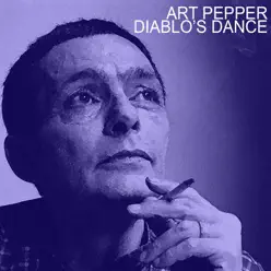 Diablo's Dance - Art Pepper Diablo's Dance - Art Pepper