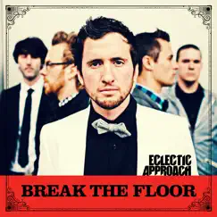 Break the Floor - EP by Eclectic Approach album reviews, ratings, credits