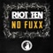 No Fuxx - Riot Ten lyrics